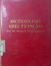 DICTIONNAIRE GREC-FRANCAIS DU NOUVEAU TESTAMENT